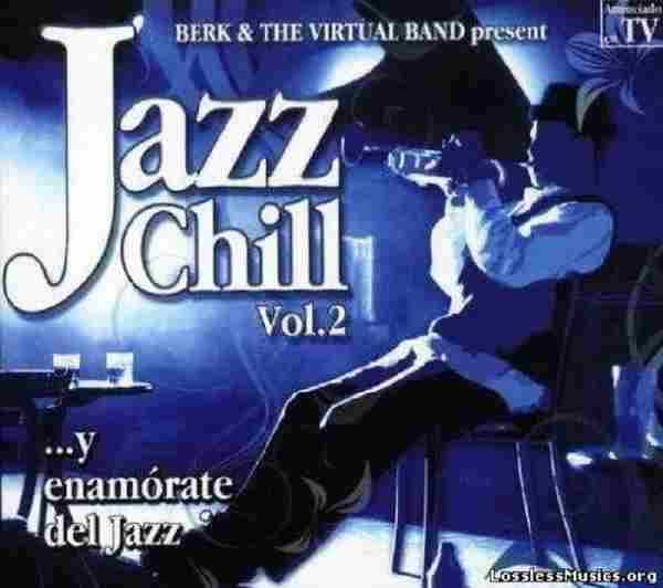 [爵士]BerkTheVirtualBand《JazzChillVol.2爵.秋》[FLAC，无损]