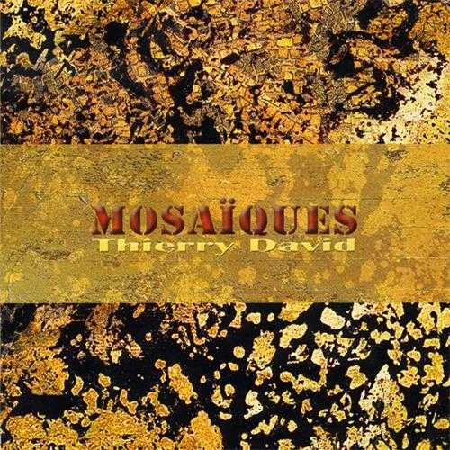 【新世纪】ThierryDavid-2022-Mosaques24bit(FLAC)