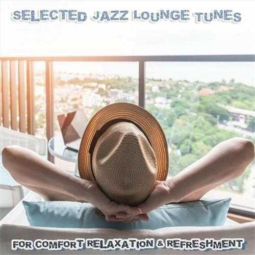 【爵士沙发】VA-2023-SelectedJazzLoungeTunesforComfortRelaxation(FLAC)