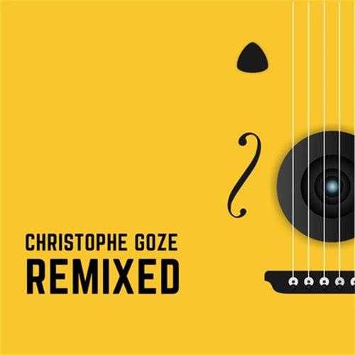 【爵士沙发】ChristopheGoze-2021-Remixed(FLAC)