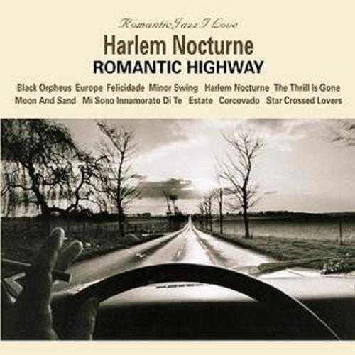 火热情感《HarlemNocturne-ROMANTICHIGHWAY》示范碟NRG